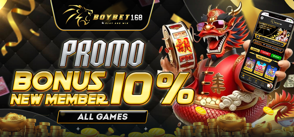 BonusNewMember 10% - BOYBET168