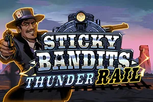 Sticky Bandits Thunder Rail - BOYBET168