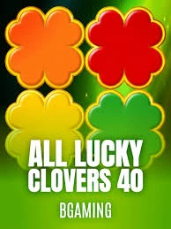 Bgaming : All Lucky Clover 40 - BOYBET168