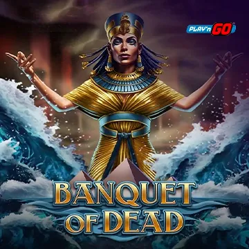 Banquet of Dead - BOYBET168