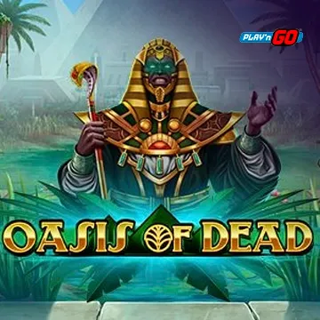 Oasis of Dead - BOYBET168