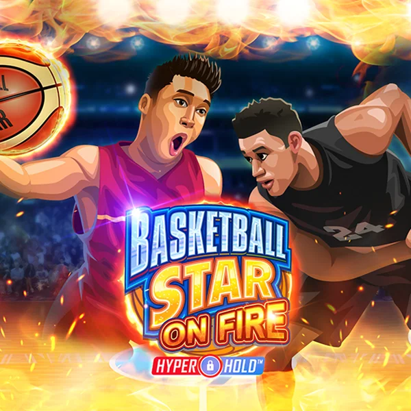 Basketball Star on Fire - BOYBET168