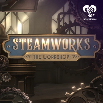 PeterSons : Steamworks - The workshop - BOYBET168