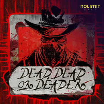 NolimitCity : Dead, Dead Or Deader - BOYBET168