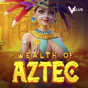 Wealth of Aztec - BOYBET168