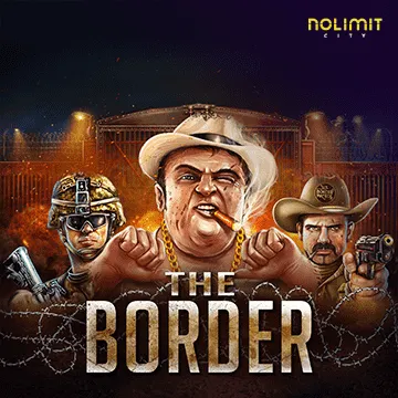NolimitCity : The Border - BOYBET168