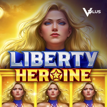 Liberty Heroine - BOYBET168