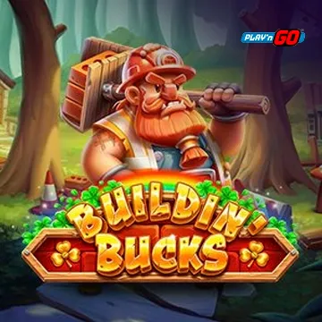 Buildin Bucks - BOYBET168