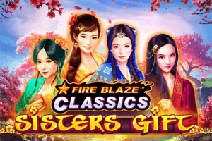 Fire Blaze: Sisters Gift - BOYBET168